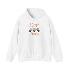 Dogs Are My Favorite People  Hoodie