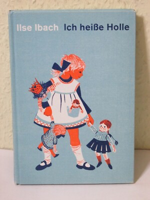 Ich heiße Holle von Ilse Ibach, Ensslin & Laiblin Verlag Reutlingen 1958