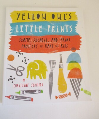 NEW!!  Yellow Owl's Little Prints by Schmidt, Christine (Paperback book, 2013)