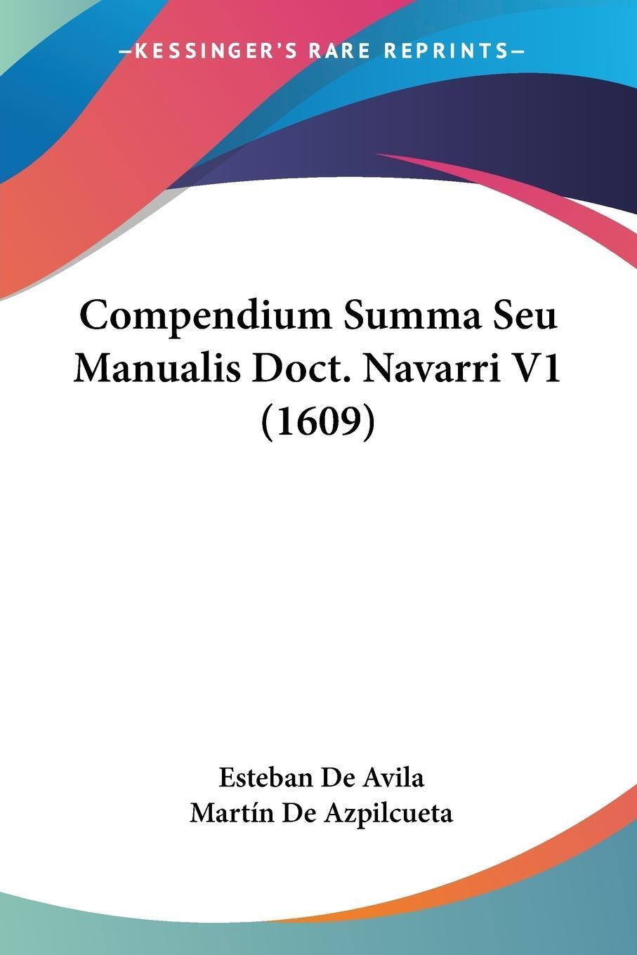 Esteban De Avila (u. A.) | Compendium Summa Seu Manualis Doct. Navarri