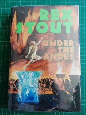 REX STOUT - Under the Andes U.S. Hardcover First edition