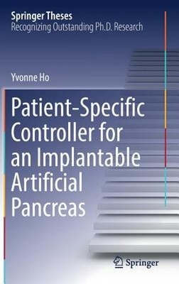 Patient-Specific Controller for an Implantable Artificial Pancreas by Yvonne Ho