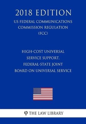 High-Cost Universal Service Support, Federal-State Joint Board on Universal Serv