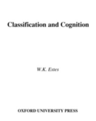 Classification and Cognition Hardcover William K. Estes