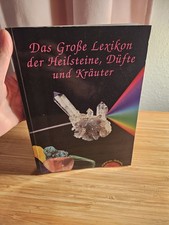 Das Große Lexikon der Heilsteine, Düfte und Kräuter der Große Farbkatalog