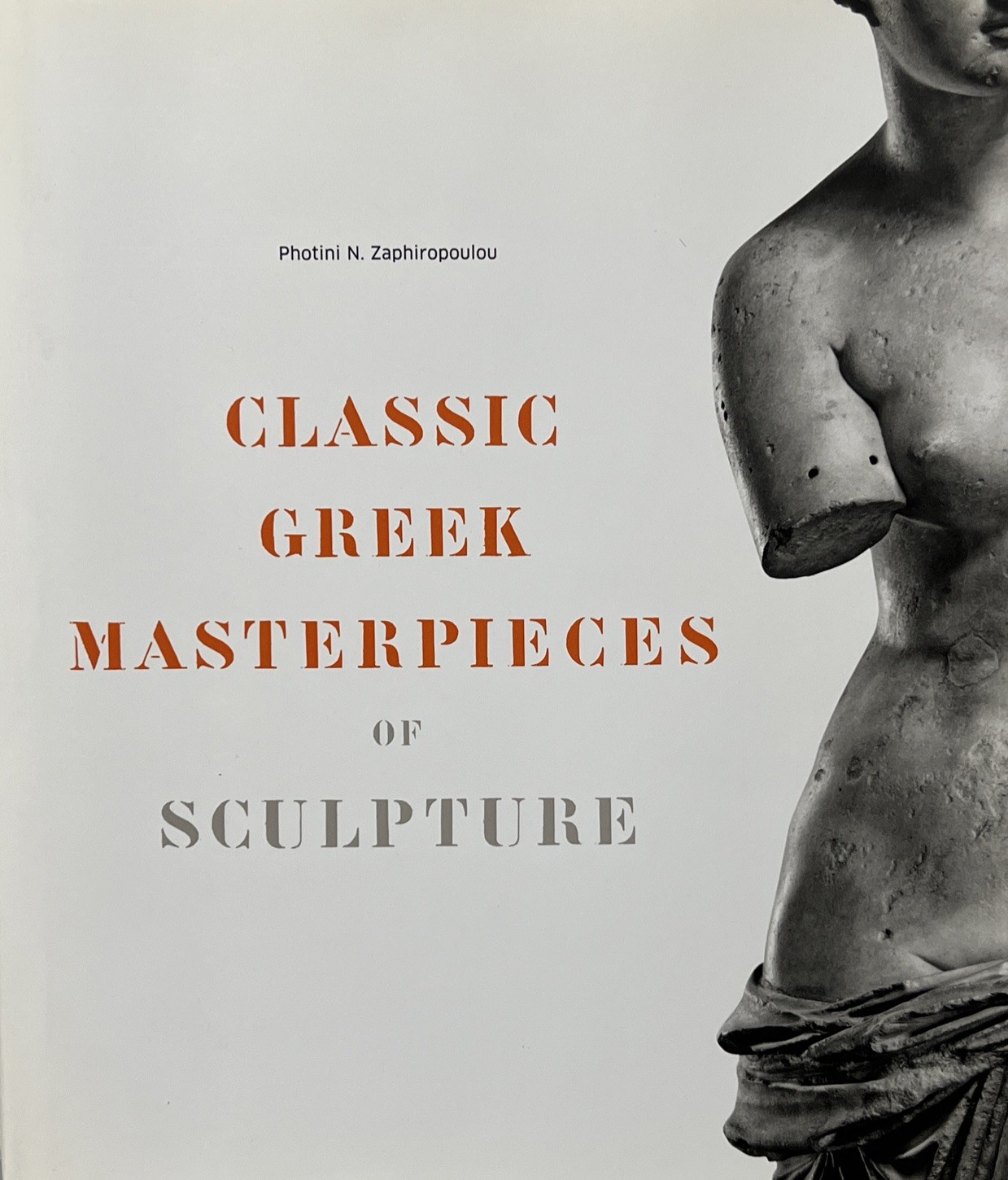 Classic Greek Sculpture Masterpieces by Photini N Zaphiropoulou Hardcover