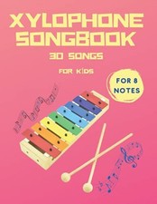 Xylophone Songbook: 30 Color-coded melodies F...