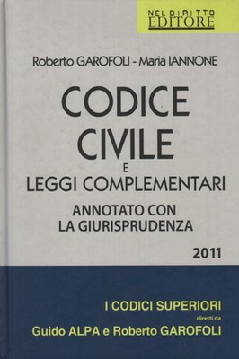 Codice Civile e leggi complementari - Roberto Garofoli, Maria Iannone 
