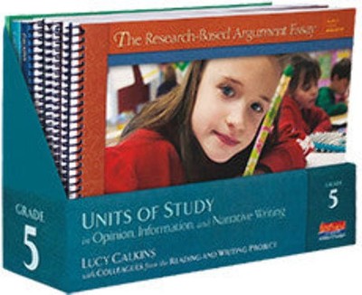 Units of Study in Opinion, Information, and Narrative Writing , Grade 5 [9780325