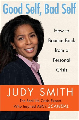 Good Self, Bad Self: How to Bounce Back from a Personal Crisis by Judy Smith (En