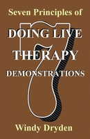 Windy Dryden | Seven Principles Of Doing Live Therapy Demonstrations | Buch