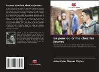 La Peur Du Crime Chez Les Jeunes Aidan Peter Thomas Moyles Taschenbuch 2025