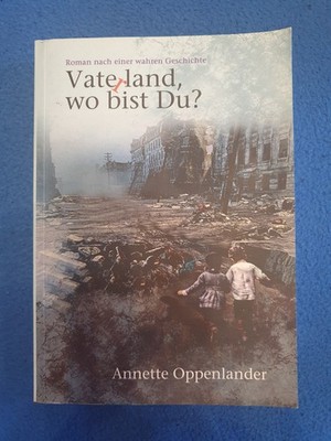 VATERLAND, WO BIST DU? - Annette Oppenlander - TB