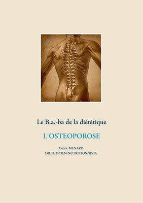 Le B.a.-b.a de la dittique de l'ostoporose by C?dric M?nard (French) Paperback B
