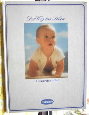Der Weg ins Leben-Die Schwangerschaft-Bübchen-Buch-Ratgeber-Wegweiser-1989