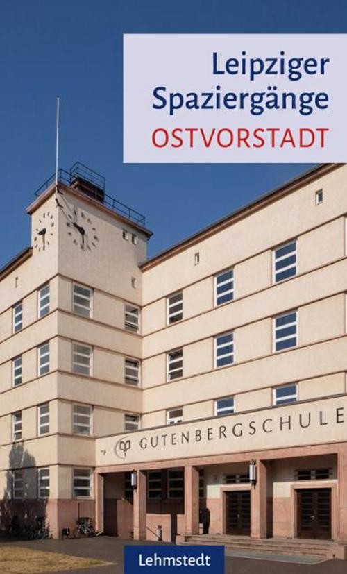 Leipziger Spaziergänge. Ostvorstadt Sabine Knopf
