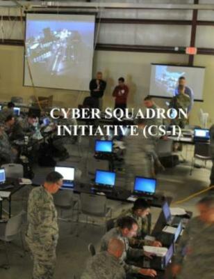 Cyber Squadron Initiative (Cs-I): Afgm2017 Afi 10-1703
