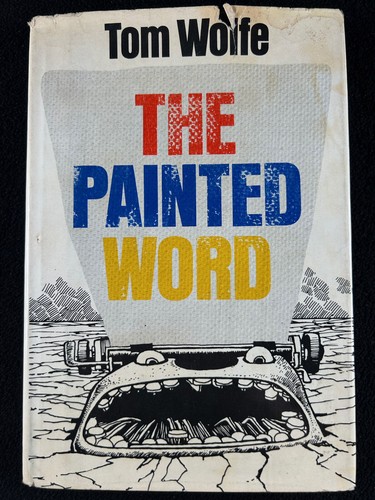 The Painted Word 1975 Tom Wolfe HC DJ first 1st edition printing hardcover