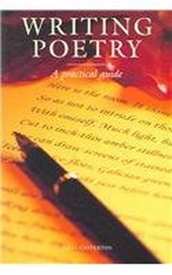 Writing Poetry: A Practical Guide by Casterton, Julia 1861267487 FREE Shipping