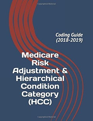 MEDICARE RISK ADJUSTMENT & HIERARCHICAL CONDITION CATEGORY By V P G *BRAND NEW*