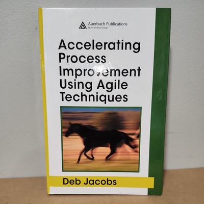 Accelerating Process Improvement Using Agile Techniques  hardcover LIKE NEW