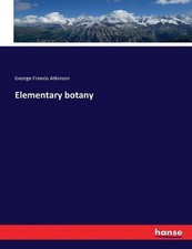 Elementary botany by George Francis Atkinson (English) Paperback Book