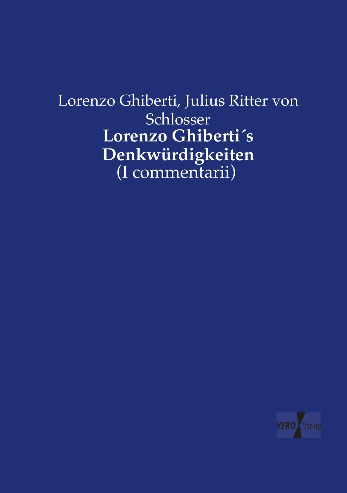 Thumbnail - Lorenzo Ghiberti´s Denkwürdigkeiten | Lorenzo Ghiberti (u. A.) | (i
