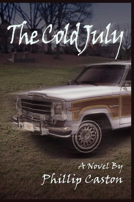 Phillip Caston | The Cold July | Taschenbuch | Englisch (2004) | AuthorHouse
