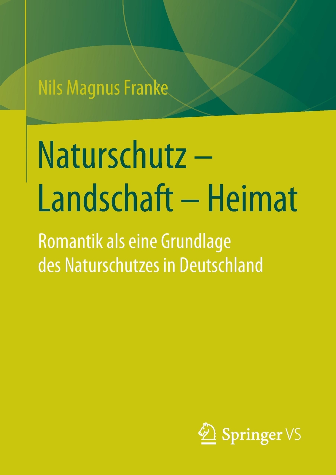 Thumbnail - Nils Magnus Franke | Naturschutz ¿ Landschaft ¿ Heimat | Buch |