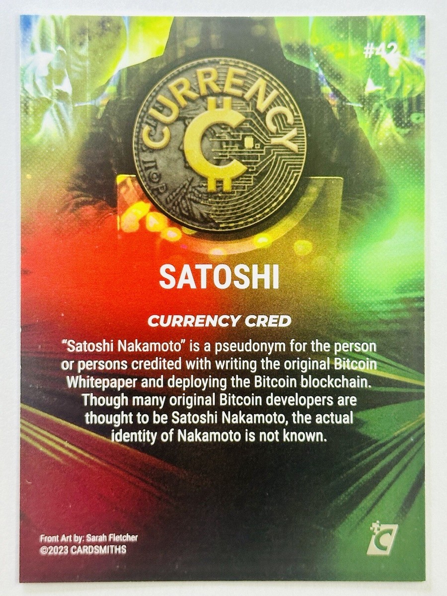 SATOSHI NAKAMOTO #42 2023 Cardsmiths Currency Series 2 S2 ICED FOIL Holo  🚀🌖