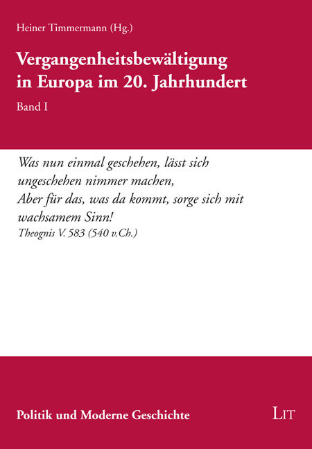 Vergangenheitsbewältigung in Europa im 20. Jahrhundert. Bd.1 Heiner Timmerm - Heiner Timmermann