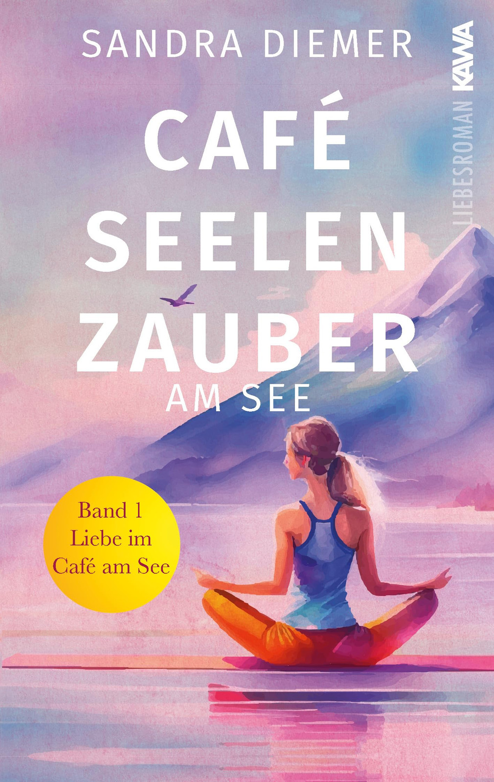Sandra Diemer Café Seelenzauber am See: Liebe im Café am See (Band 1 (Tascabile)
