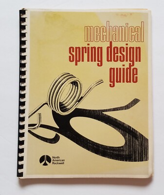 Mechanical Spring Design Guide - G. E. Mather North American Rockwell 1972