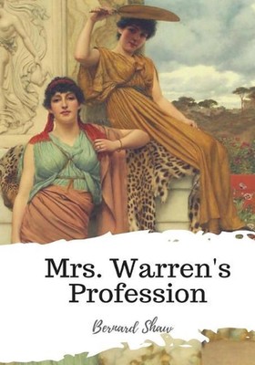Mrs. Warren's Profession by Bernard Shaw (English) Paperback Book
