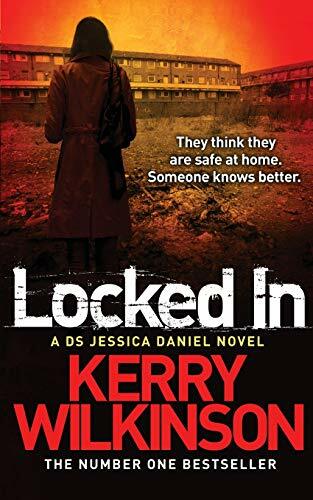 Locked In (Jessica Daniel Book 1): A DS Jessica Daniel Novel, Book 1 By Kerry W