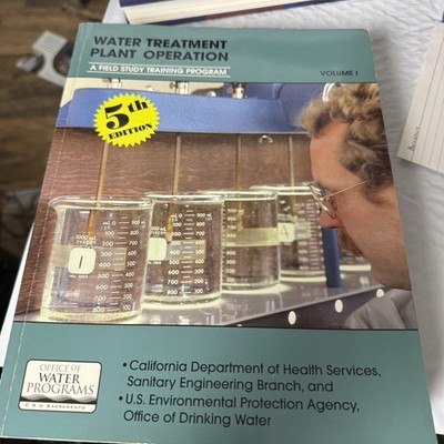 Water Treatment Plant Operation: A Field Study Training Program, Vol. 1 (5th E..