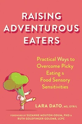 RAISING ADVENTUROUS EATERS by SUZANNE MOUTON-ODUM Paperback Self Help Business
