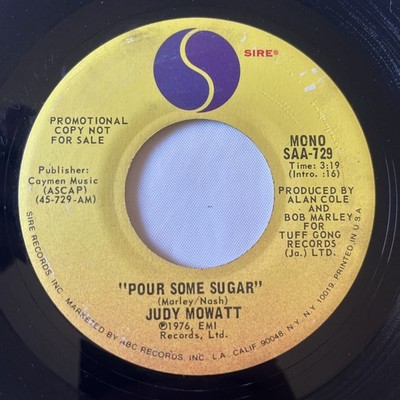 Judy Mowatt   Pour Some Sugar PROMO Sire SAA-729 7'' ROOTS REGGAE 1976 Marley