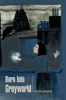 Kathleen Medina | Born Into Greyworld | Taschenbuch | Englisch (2008) | Xlibris