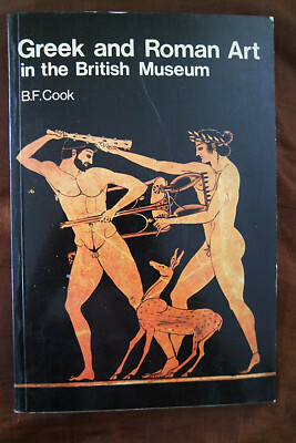 Greek and Roman Art in the British Museum  B.F. Cook