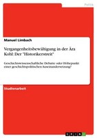 "VergangenheitsbewäLtigung In Der ÄRa Kohl: Der \"Historikerstreit\" (Buch)"