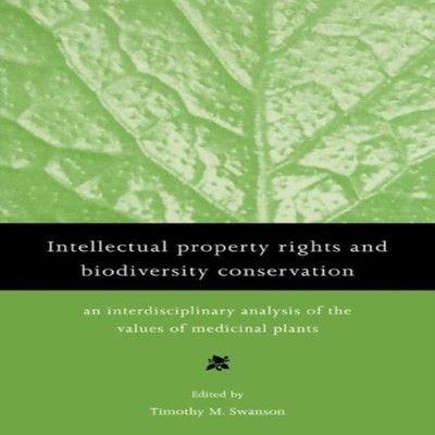 Intellectual Property Rights and Biodiversity Conservation An Int