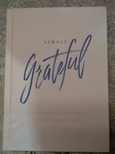 Simply Grateful A Journal to Reflect On the Good Things In Life Gratitude
