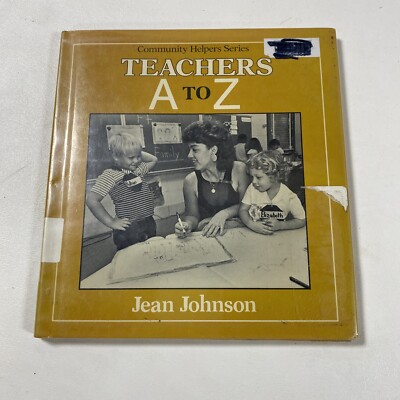 Teachers : A To Z - Jean Johnson (1987, Dust Jacket)