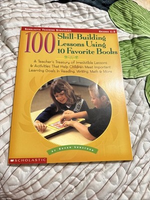 100 SKILL-BUILDING LESSONS USING 10 FAVORITE BOOKS: A By Susan Lunsford *VG+*