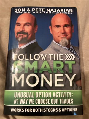 Follow The Smart Money: 1st Edition, 2018. Jon & Pete Najarian. Stocks/Options