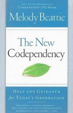 The New Codependency: Help and Guidance for Today's Generation - VERY GOOD