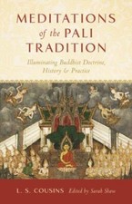 Meditations of the Pali Tradition: Illuminating Buddhist Doctrine, History, and