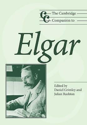 The Cambridge Companion to Elgar Grimley Rushton Paperback 9780521533638