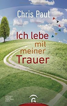 Ich lebe mit meiner Trauer von Paul, Chris | Buch | Zustand sehr gut